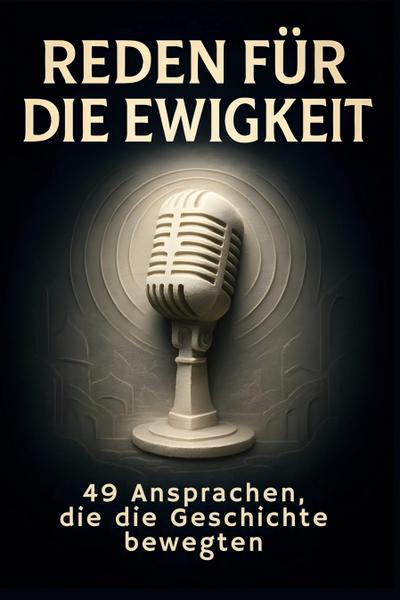 Reden für die Ewigkeit