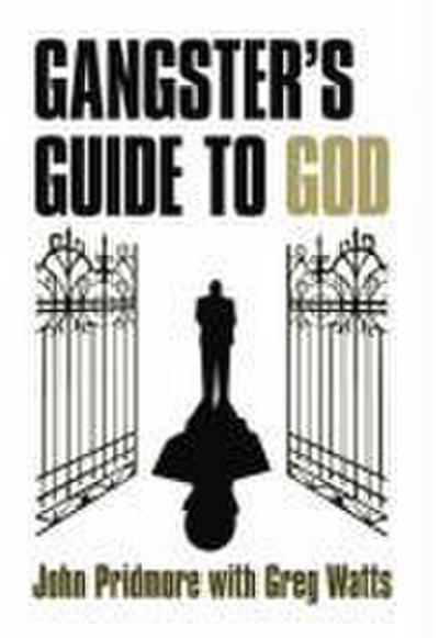A Gangster’s Guide to God
