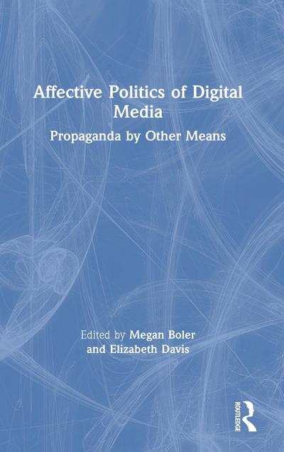 Affective Politics of Digital Media