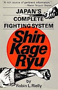 Japan’s Complete Fighting System Shin Kage Ryu