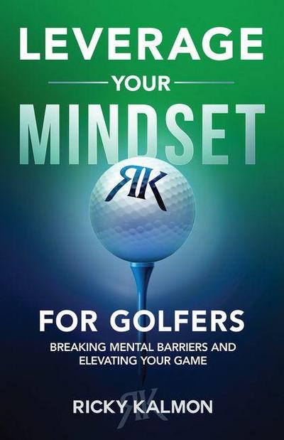 Leverage Your Mindset for Golfers