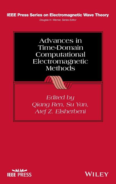 Advances in Time-Domain Computational Electromagnetic Methods