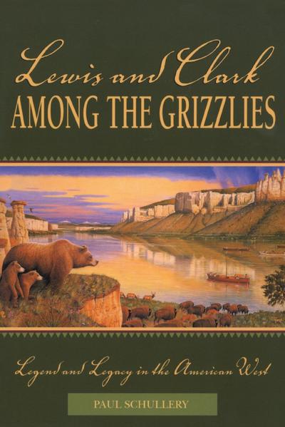 Lewis and Clark among the Grizzlies