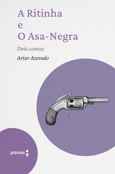 A Ritinha e o Asa-Negra - dois contos