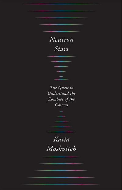Neutron Stars - Katia Moskvitch