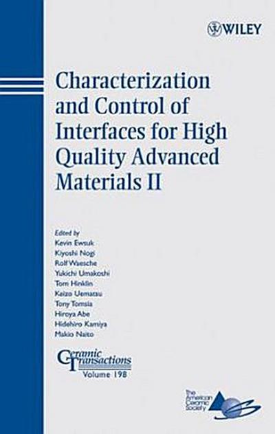 Characterization and Control of Interfaces for High Quality Advanced Materials II