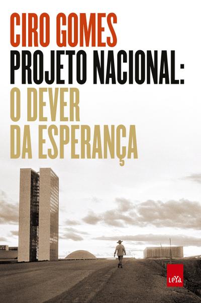 Projeto Nacional: O dever da esperança