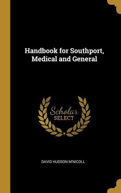 Handbook for Southport, Medical and General