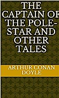 The Captain of the Pole-Star and Other Tales