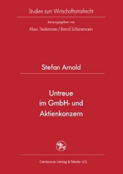 Untreue im GmbH- und Aktienkonzern