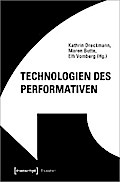 Technologien des Performativen