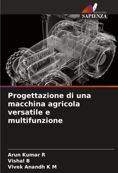 Progettazione di una macchina agricola versatile e multifunzione