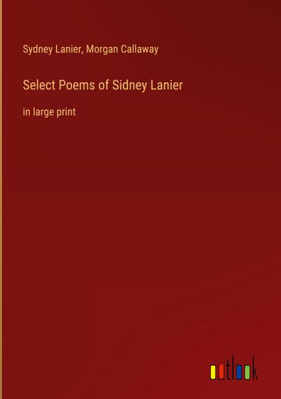 Select Poems of Sidney Lanier