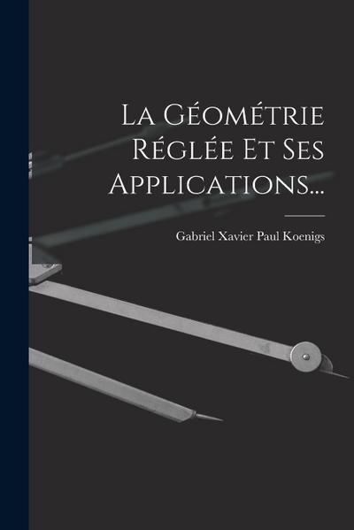 La Géométrie Réglée Et Ses Applications...