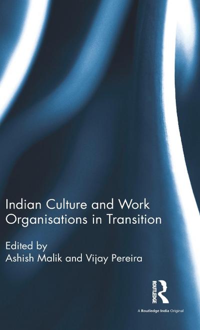 Indian Culture and Work Organisations in Transition