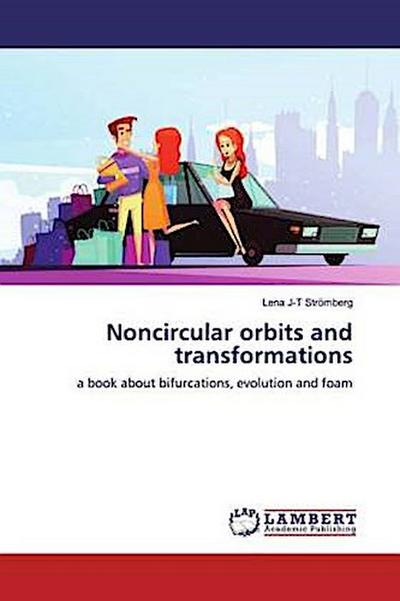 Noncircular orbits and transformations