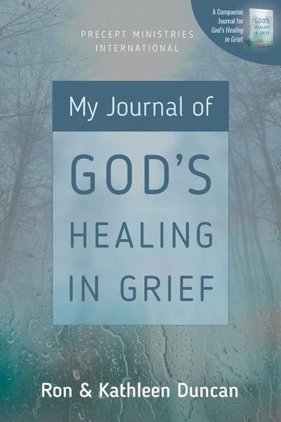 My Journal of God’s Healing in Grief (Revised Edition)