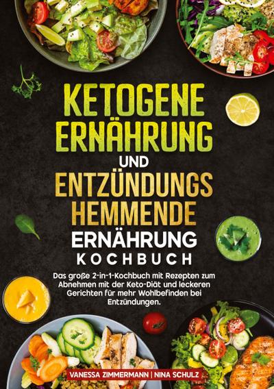 Ketogene Ernährung und Entzündungshemmende Ernährung Kochbuch