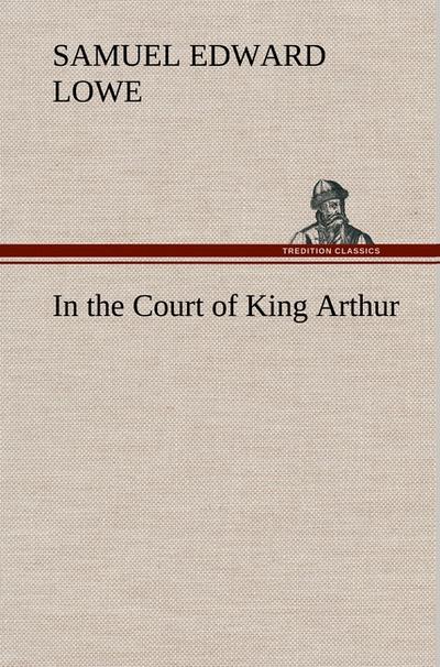 In the Court of King Arthur