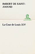 La Cour de Louis XIV