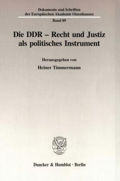 Die DDR - Recht und Justiz als politisches Instrument.