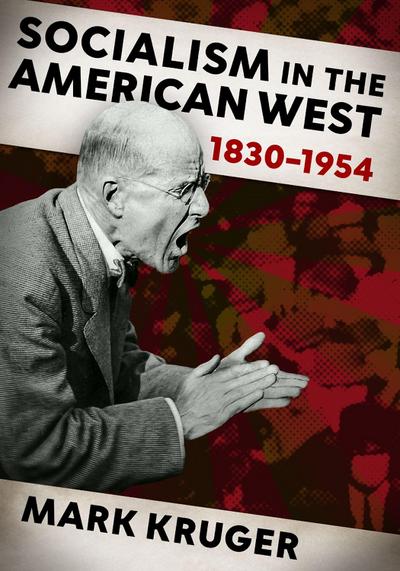 Socialism in the American West, 1830-1954