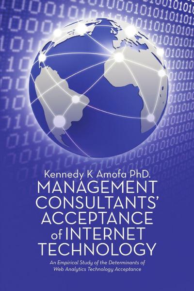Management Consultants’ Acceptance of Internet Technology