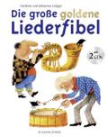 Die große goldene Liederfibel von Heribert Grüger | Buch