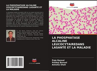 LA PHOSPHATASE ALCALINE LEUCOCYTAIREDANS LASANTÉ ET LA MALADIE