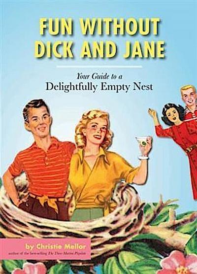 Fun without Dick and Jane