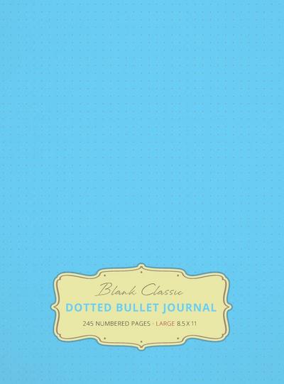 Large 8.5 x 11 Dotted Bullet Journal (Sky Blue #10) Hardcover - 245 Numbered Pages