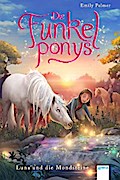 Die Funkelponys (3). Luna und die Mondsteine