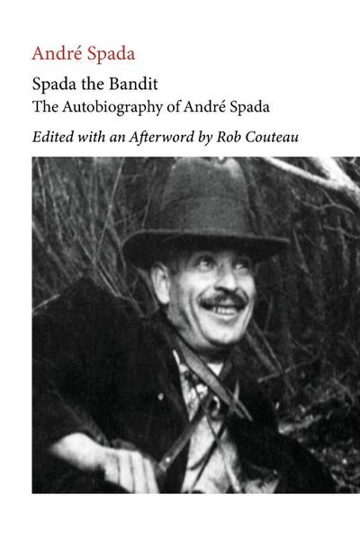 Spada the Bandit. Edited with Annotations and an Afterword by Rob Couteau