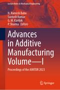 Advances in Additive Manufacturing Volume—I