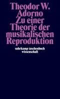 Zu einer Theorie der musikalischen Reproduktion