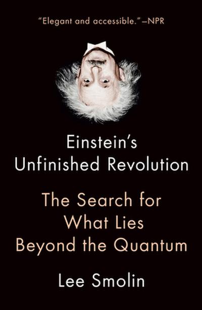 Einstein’s Unfinished Revolution