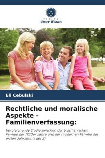 Rechtliche und moralische Aspekte - Familienverfassung: