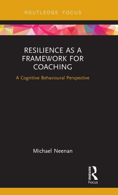 Resilience as a Framework for Coaching