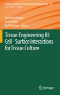 Tissue Engineering III: Cell - Surface Interactions for Tissue Culture Cornelia Kasper Editor
