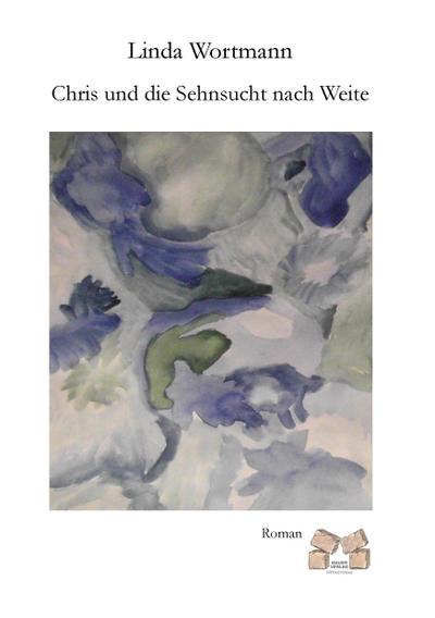 Chris und die Sehnsucht nach Weite