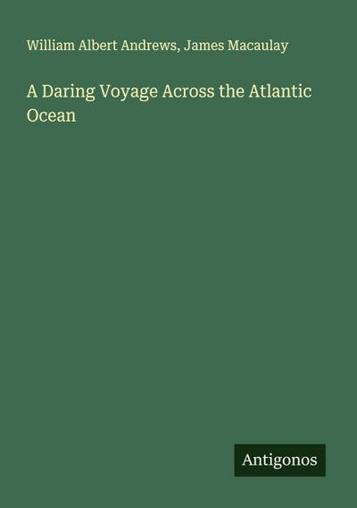 A Daring Voyage Across the Atlantic Ocean