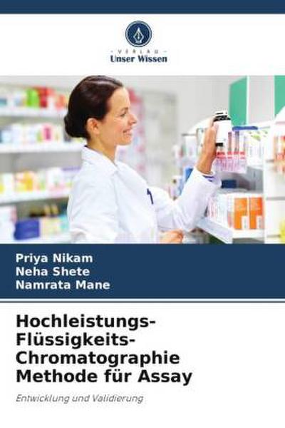 Hochleistungs- Flüssigkeits- Chromatographie Methode für Assay