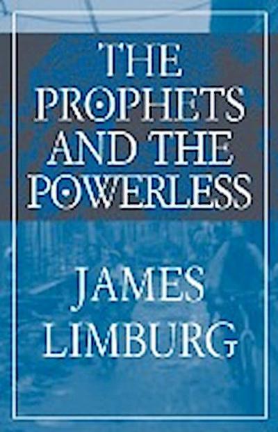 Prophets and the Powerless, The