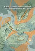 Manual de diligenciamiento de historia clínica odontológica del paciente adulto