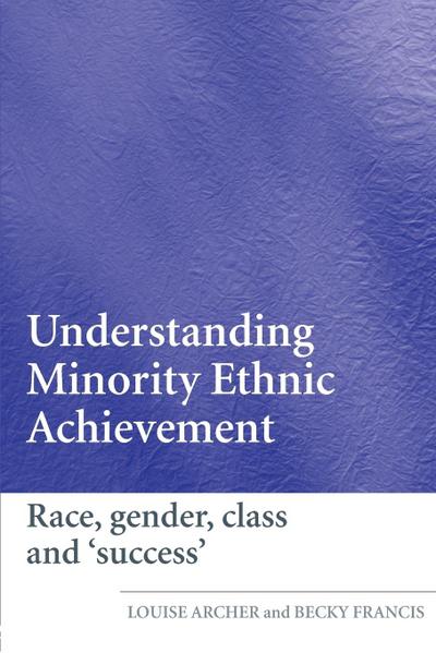 Understanding Minority Ethnic Achievement