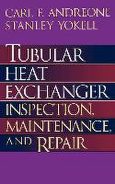 Tubular Heat Exchanger: Inspection, Maintenance and Repair