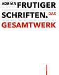 Adrian Frutiger - Schriften