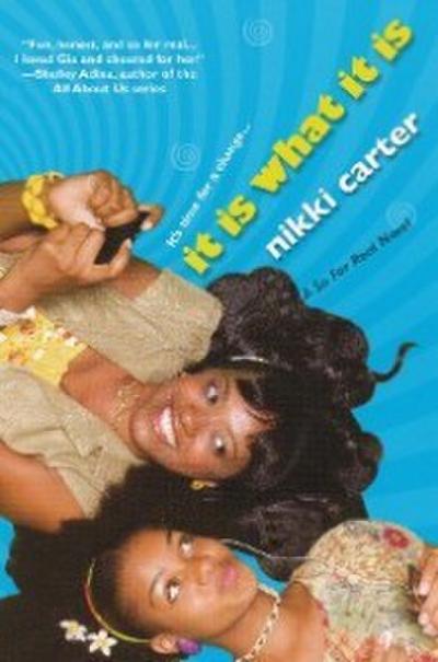It Is What It Is: A So For Real Novel