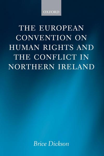 The European Convention on Human Rights and the Conflict in Northern Ireland