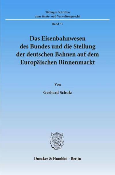 Das Eisenbahnwesen des Bundes und die Stellung der deutschen Bahnen auf dem Europäischen Binnenmarkt.